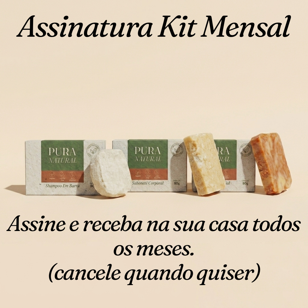 Kit Mensal Pura Natural — Assinatura